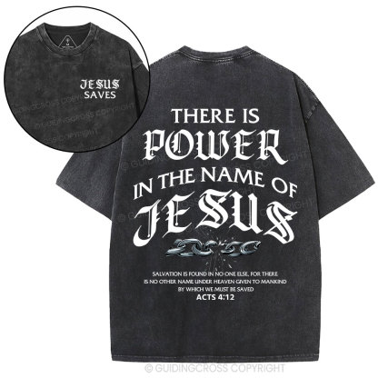 There Is Power In The Name Of Jesus Christian Washed T-Shirt