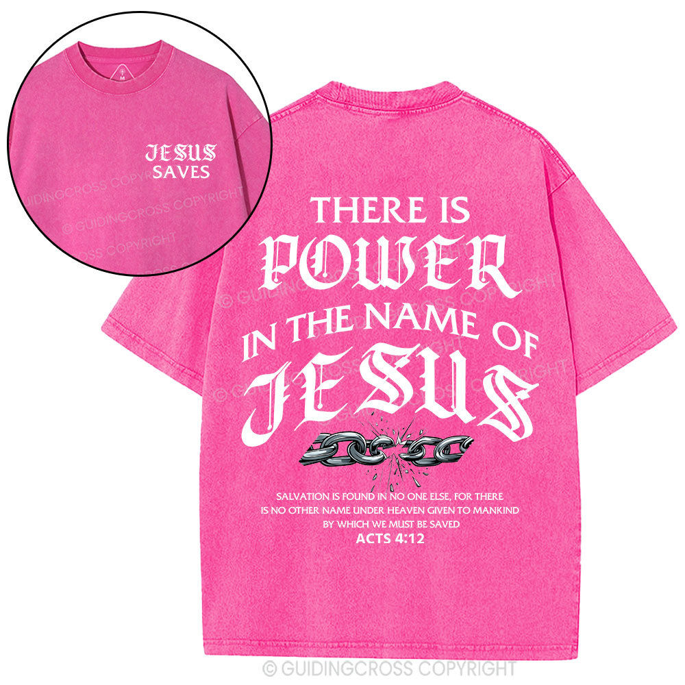 There Is Power In The Name Of Jesus Christian Washed T-Shirt