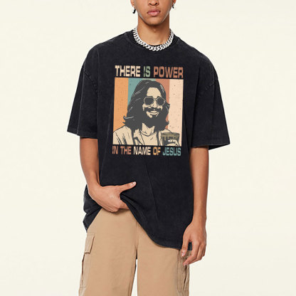 There Is Power In The  Name Of Jesus Christian Washed T-Shirt