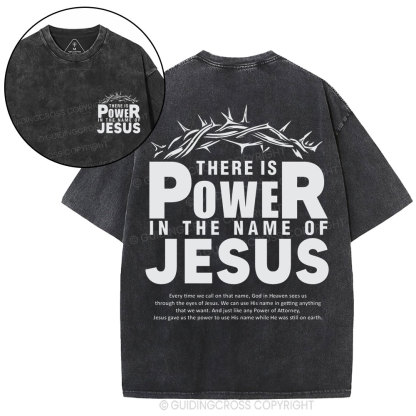 There Is Power In The Name Of Jesus Christian Washed T-Shirt