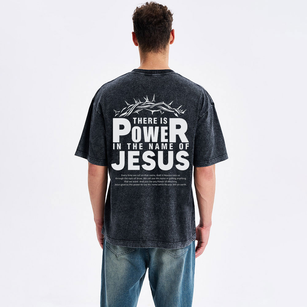 There Is Power In The Name Of Jesus Christian Washed T-Shirt