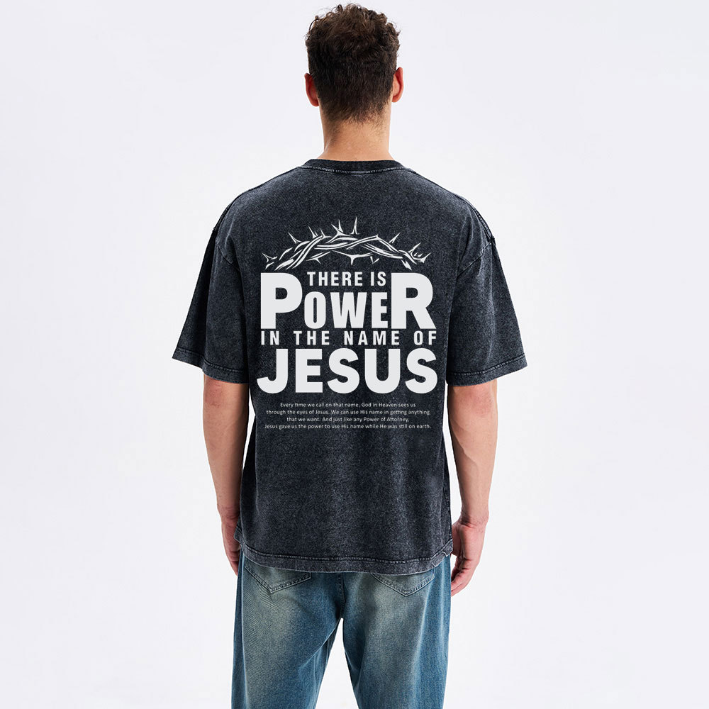There Is Power In The Name Of Jesus Christian Washed T-Shirt