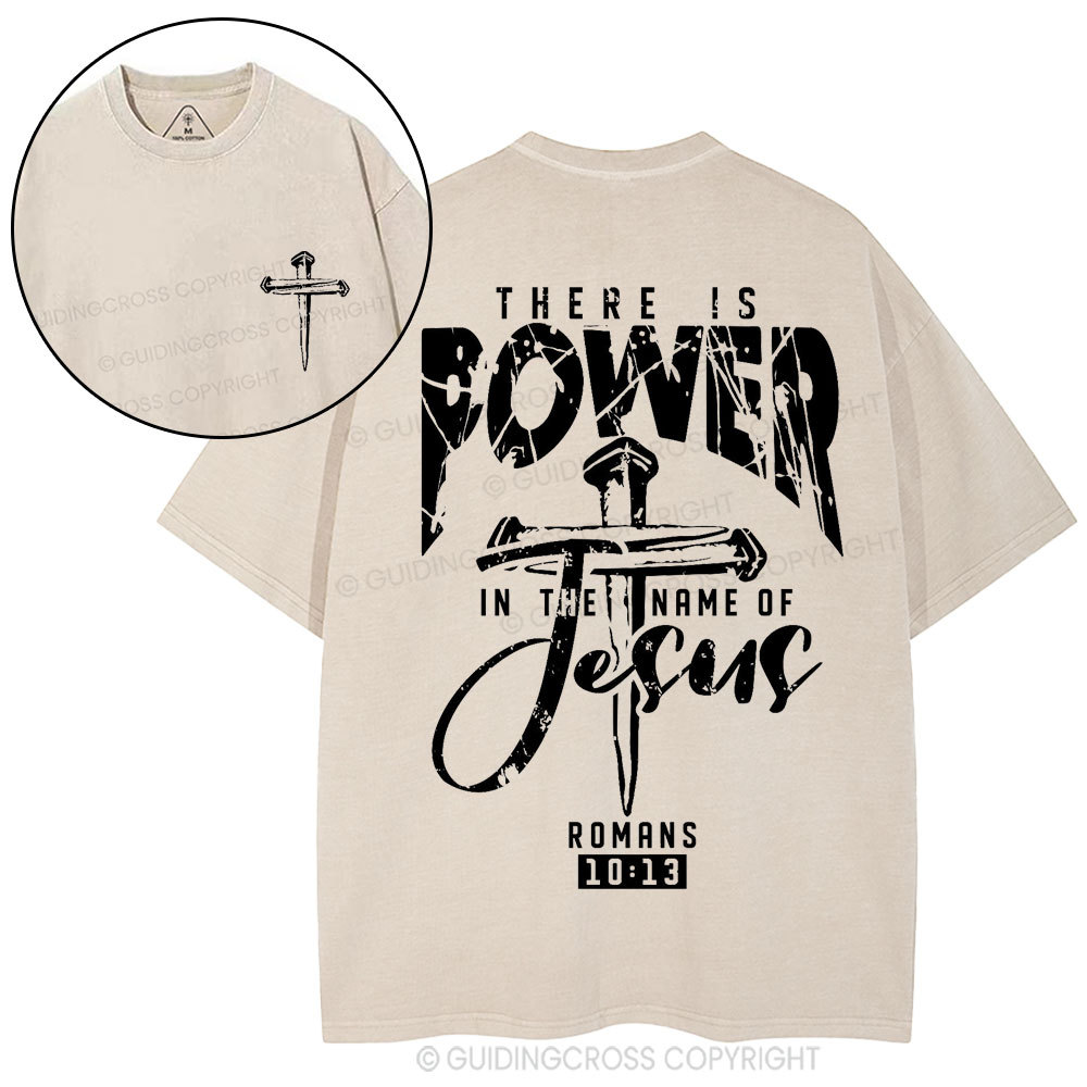 There Is Power In The Name Of Jesus Christian Washed T-Shirt
