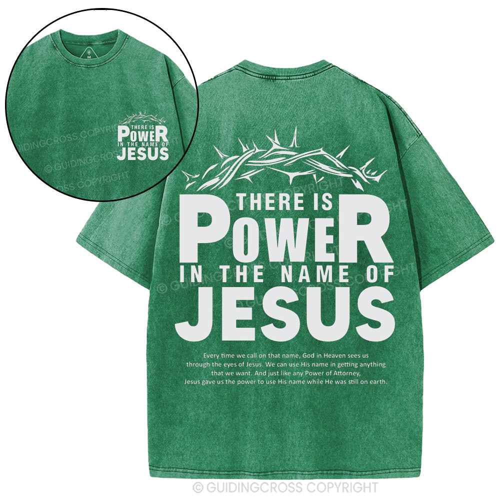 There Is Power In The Name Of Jesus Christian Washed T-Shirt