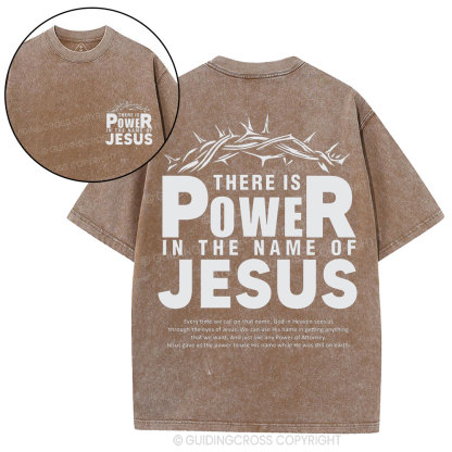 There Is Power In The Name Of Jesus Christian Washed T-Shirt