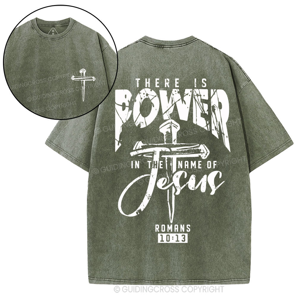 There Is Power In The Name Of Jesus Christian Washed T-Shirt