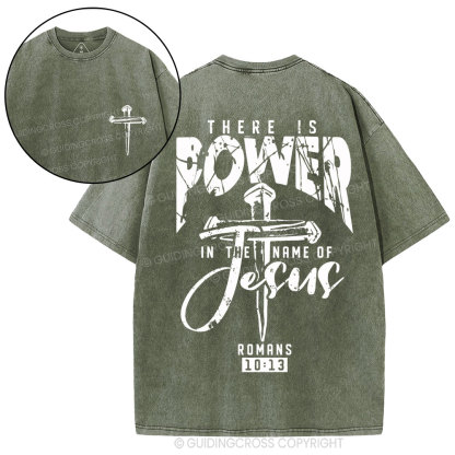 There Is Power In The Name Of Jesus Christian Washed T-Shirt