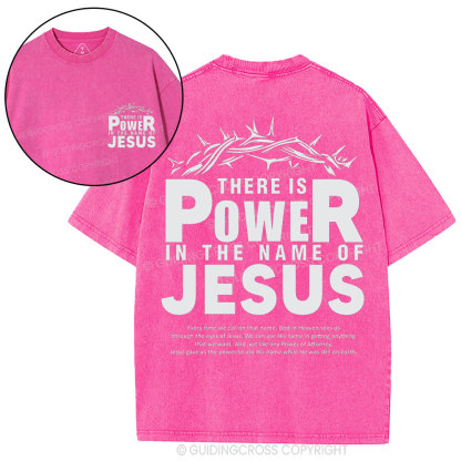 There Is Power In The Name Of Jesus Christian Washed T-Shirt