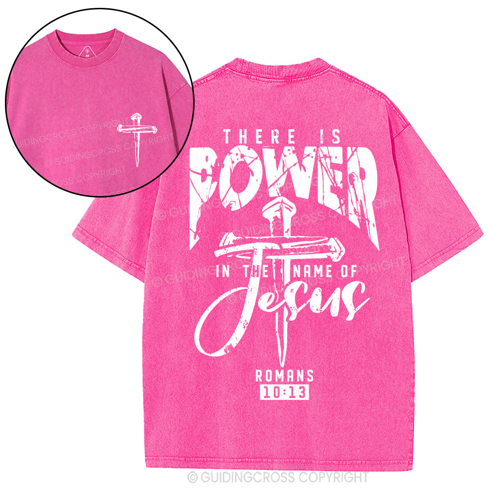 There Is Power In The Name Of Jesus Christian Washed T-Shirt