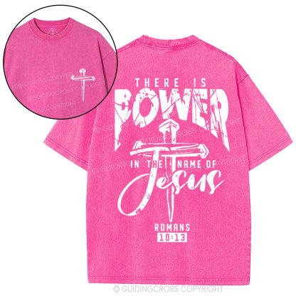 There Is Power In The Name Of Jesus Christian Washed T-Shirt
