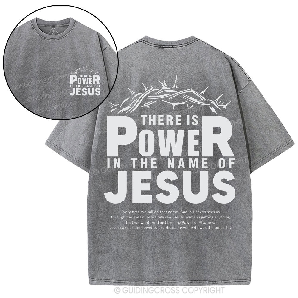 There Is Power In The Name Of Jesus Christian Washed T-Shirt