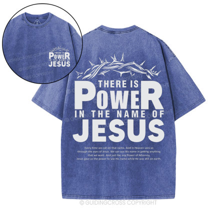 There Is Power In The Name Of Jesus Christian Washed T-Shirt