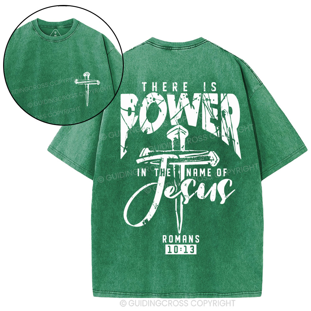 There Is Power In The Name Of Jesus Christian Washed T-Shirt