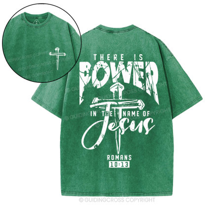 There Is Power In The Name Of Jesus Christian Washed T-Shirt
