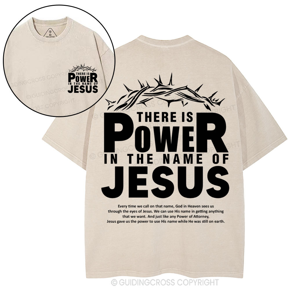 There Is Power In The Name Of Jesus Christian Washed T-Shirt