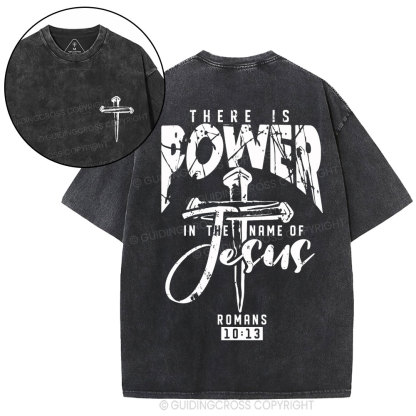 There Is Power In The Name Of Jesus Christian Washed T-Shirt