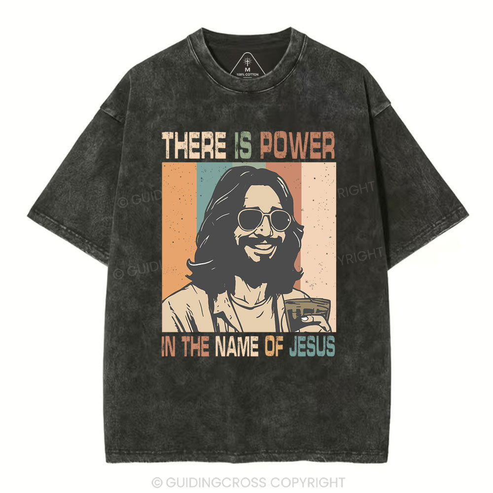 There Is Power In The  Name Of Jesus Christian Washed T-Shirt