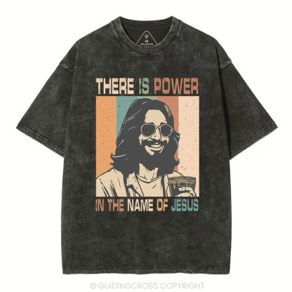 There Is Power In The  Name Of Jesus Christian Washed T-Shirt