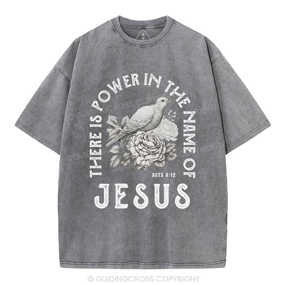 There Is Power In The Name Of Jeuss Christian Washed T-Shirt