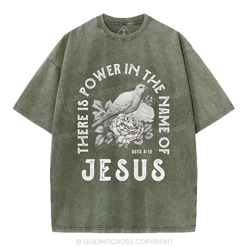 There Is Power In The Name Of Jeuss Christian Washed T-Shirt