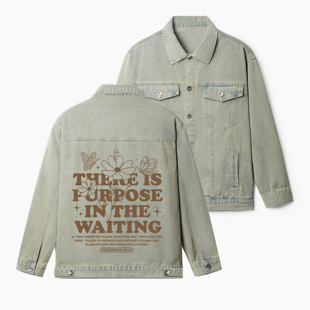 There Is Purpose In The Waiting Christian Denim Jacket
