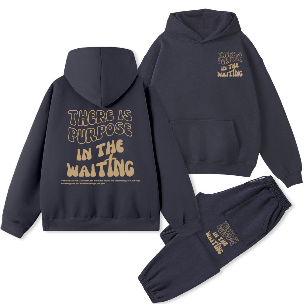 There Is Purpose In The Waiting Christian Fleeece Hoodie Set