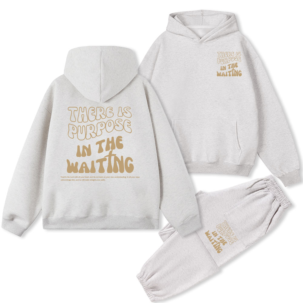 There Is Purpose In The Waiting Christian Fleeece Hoodie Set