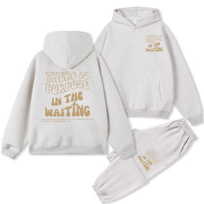 There Is Purpose In The Waiting Christian Fleeece Hoodie Set