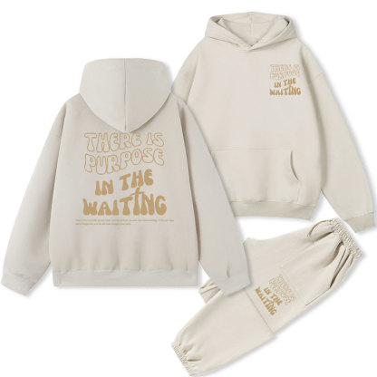 There Is Purpose In The Waiting Christian Fleeece Hoodie Set