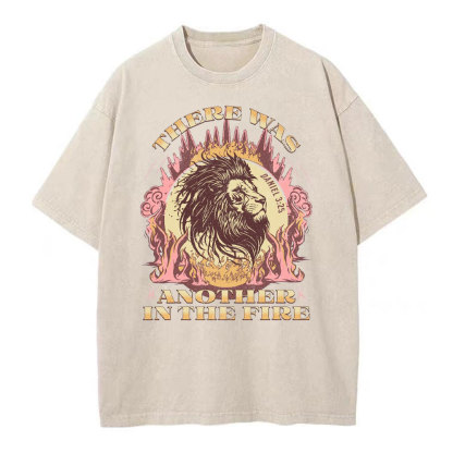 There Was Another In The Fire Christian Washed T-Shirt