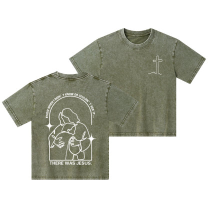 There Was Jesus Christian Kid Washed T-Shirt