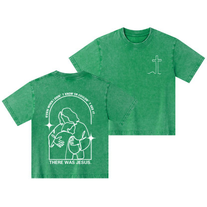 There Was Jesus Christian Kid Washed T-Shirt
