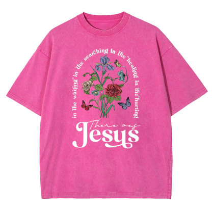 There Was Jesus Christian Washed T-shirt