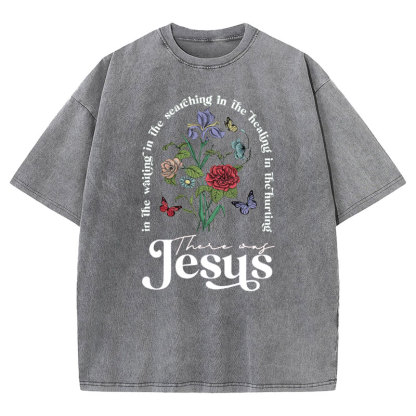 There Was Jesus Christian Washed T-shirt
