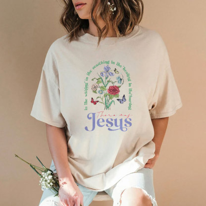 There Was Jesus Christian Washed T-shirt