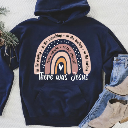 There Was Jesus Rainbow Christian Hoodie