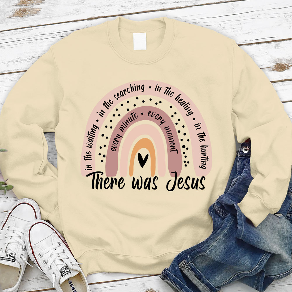 There Was Jesus Rainbow Christian Sweatshirt Sale - GuidingCross
