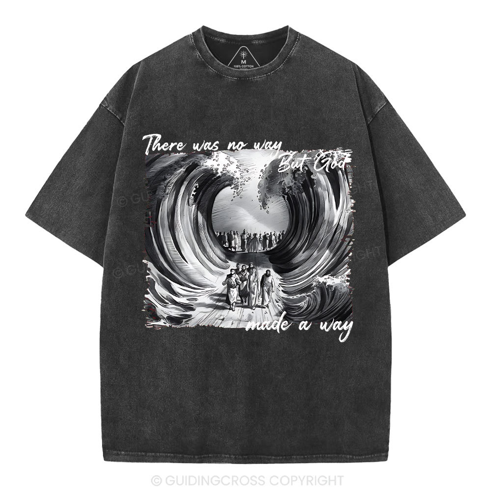 There Was No Way But God Christian Washed T-Shirt