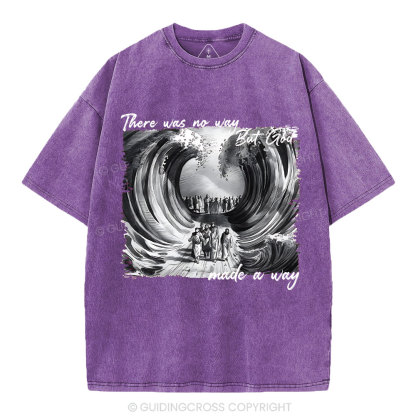 There Was No Way But God Christian Washed T-Shirt