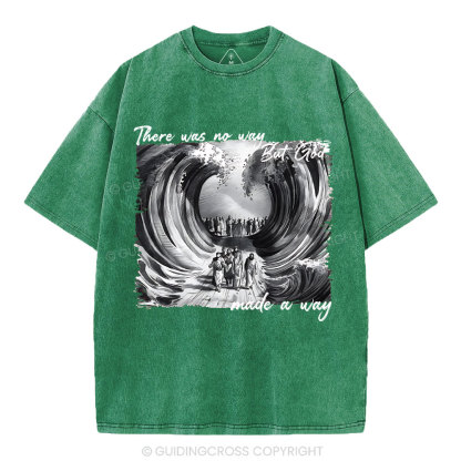 There Was No Way But God Christian Washed T-Shirt
