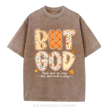 There Was No Way But  God Made A Way Christian Washed T-Shirt