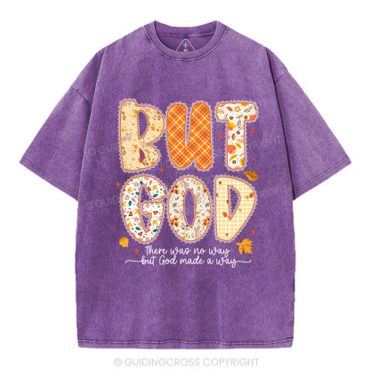 There Was No Way But  God Made A Way Christian Washed T-Shirt