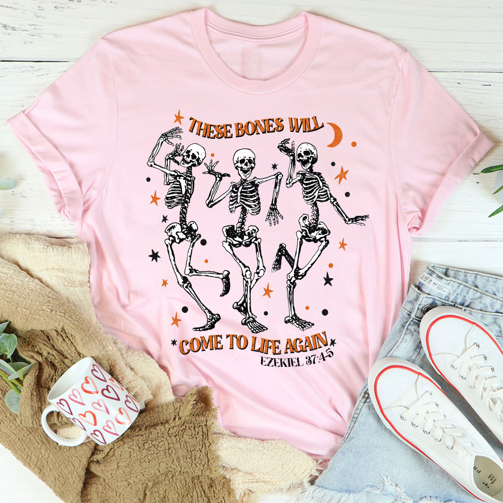 These Bones Will Come To Life Again Christian T-Shirt