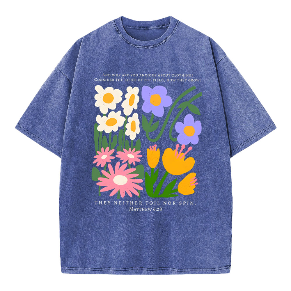 They Neither Toil Nor Spin Christian Washed T-Shirt