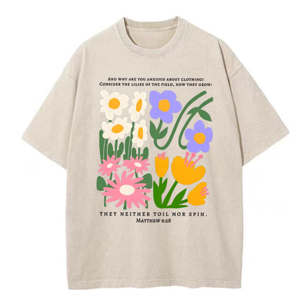 They Neither Toil Nor Spin Christian Washed T-Shirt