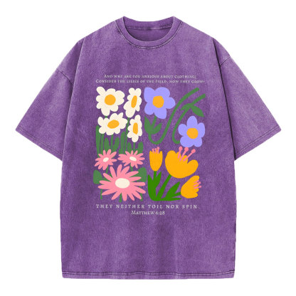 They Neither Toil Nor Spin Christian Washed T-Shirt