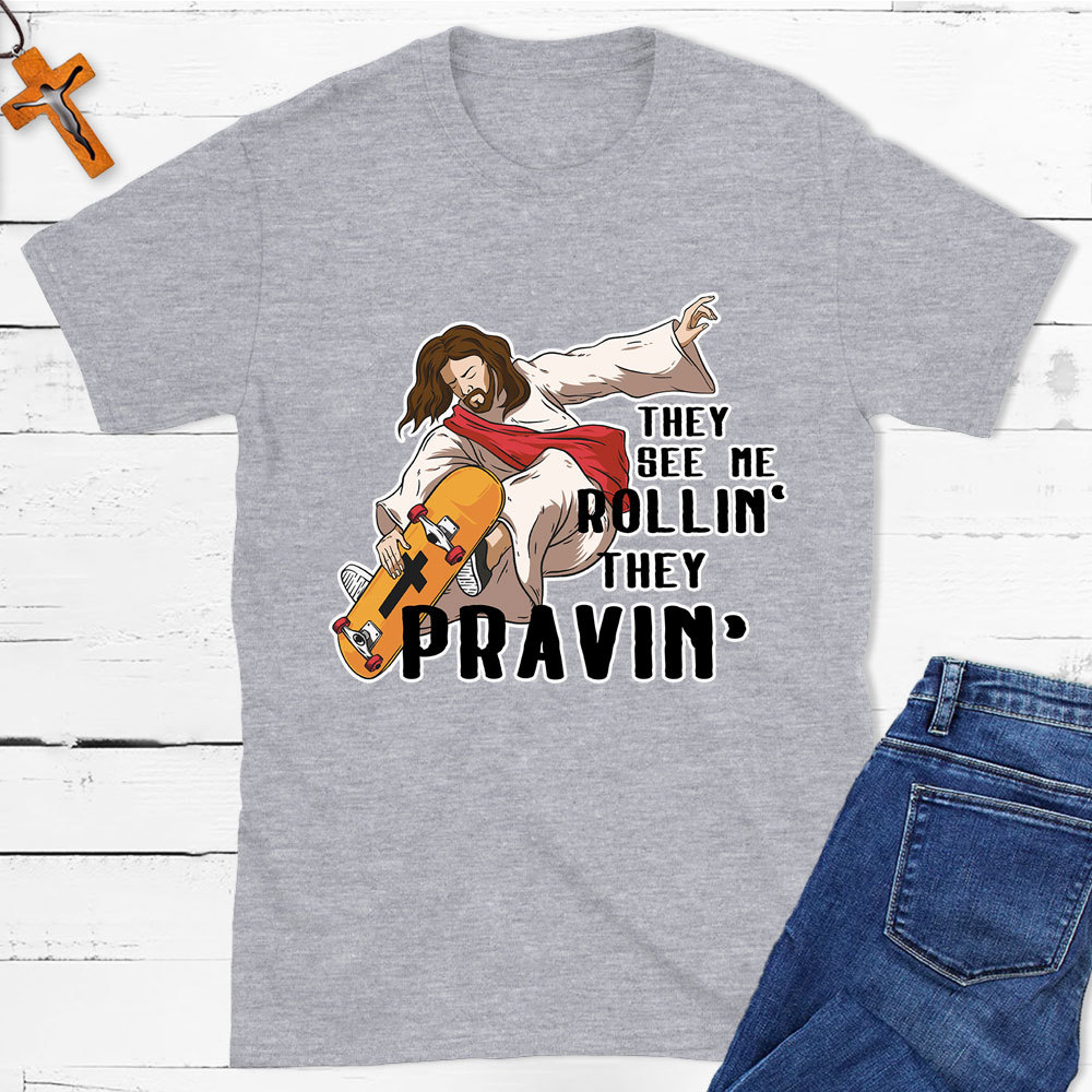They See Me Rolling Christian T-Shirt