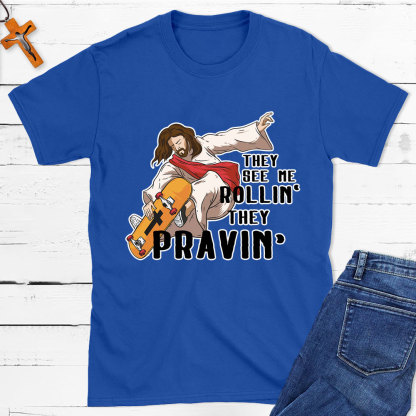 They See Me Rolling Christian T-Shirt