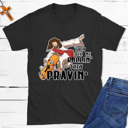 They See Me Rolling Christian T-Shirt