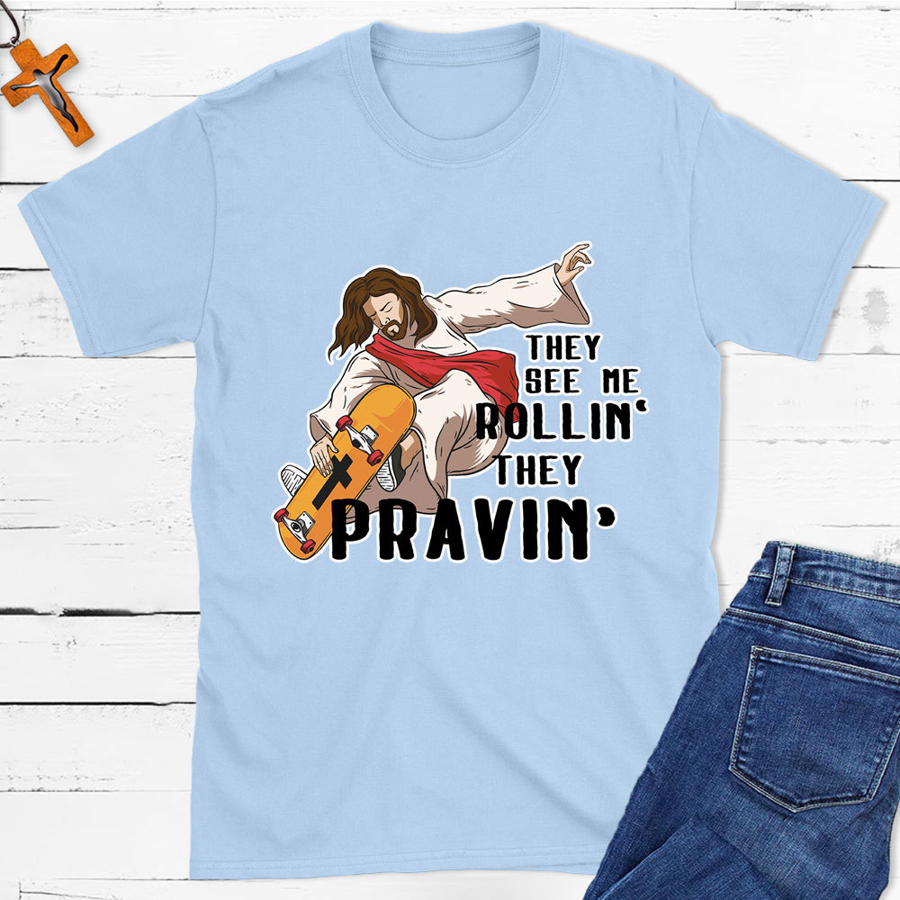 They See Me Rolling Christian T-Shirt